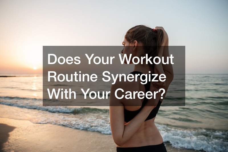workout synergize with your career